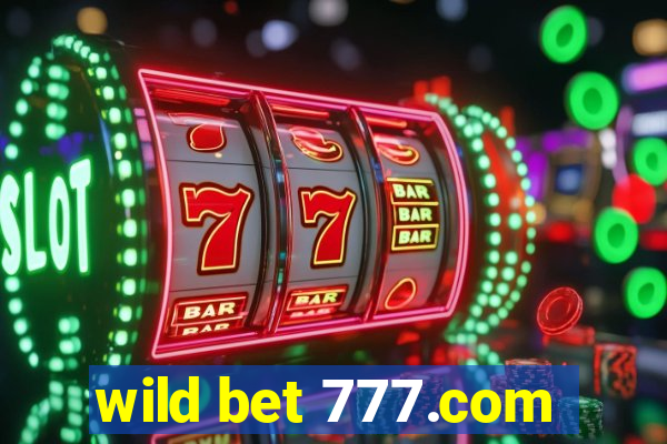 wild bet 777.com